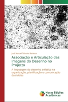 Associa��o e Articula��o das Imagens do Desenho no Projecto 6139712637 Book Cover