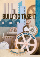 Built to Take It: Selected Poems, 1996-2013 0899241352 Book Cover