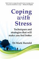 Coping with Stress: Techniques and Strategies That Will Make You Feel Better 1908308966 Book Cover