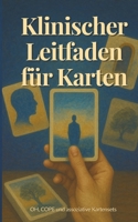 Klinischer Leitfaden für OH-, COPE- und assoziative Kartensets + KARTEN GRATIS!!: Professioneller Leitfaden für klinische Intervention, Kreativität und projektive Arbeit (German Edition) B0GCCF3HHV Book Cover