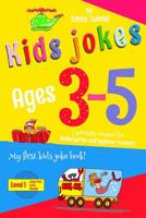 Kids Jokes ages 3-5: Especially created for kindergarten and beginner readers, with a large font (Kindergarten Reader) 1099997615 Book Cover