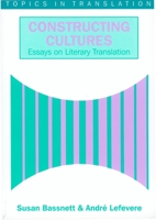 Constructing Cultures: Essays on Literary Translation (Topics in Translation) 1853593524 Book Cover