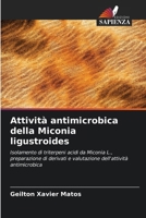 Attività antimicrobica della Miconia ligustroides (Italian Edition) 6208576938 Book Cover