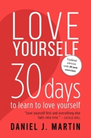 Love Yourself: 30 days to learn to love yourself 9916993831 Book Cover