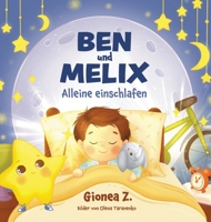 Ben und Melix - Alleine einschlafen (German Edition) 3952614904 Book Cover