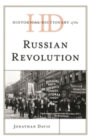 Historical Dictionary of the Russian Revolution 1538139804 Book Cover