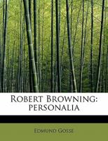 Robert Browning: Personalia (1890) 3337142249 Book Cover