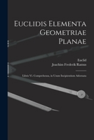 Euclidis Elementa Geometriae Planae: Libris Vi. Comprehensa, in Usum Incipientium Adornata 1017353085 Book Cover