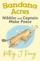 Nibbler & Captain Make Peace 0998129194 Book Cover