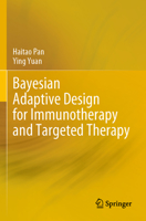 Bayesian Adaptive Design for Immunotherapy and Targeted Therapy 9811984670 Book Cover