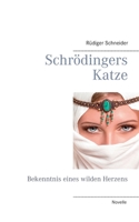 Schrödingers Katze: Bekenntnis eines wilden Herzens 3751990003 Book Cover