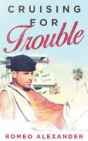 Cruising for Trouble 1728875765 Book Cover