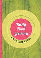 Daily Food Journal and Activity Tracker: A 90-day nutrition diary for women, girls, teens - a meal notebook, self-awareness logbook, gratitude book and best habit tracker for weight loss and getting i 1709956011 Book Cover
