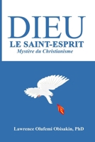 Dieu Le Saint-Esprit: Mystere Du Christianisme B093CHHWT3 Book Cover