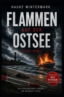 Flammen auf der Ostsee: Ostsee-Krimi (German Edition) B0HCZG9656 Book Cover