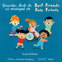Saaxiibo Dhab Ah, Oo Mashquul Ah / Best Friends, Busy Friends (Books4school Editions) (English and Somali Edition) 1786288052 Book Cover