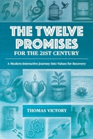 The Twelve Promises for the 21st Century: Modern Reflections & Practices for Transformation B0FQV9HPQK Book Cover