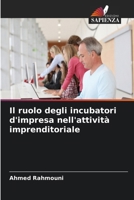 Il ruolo degli incubatori d'impresa nell'attività imprenditoriale (Italian Edition) 6207479114 Book Cover