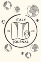 Italy Travel Journal: A Guided Travel Journal.  6 x 9 Vacation Diary With Prompts, Packing List, And Other Helpful Tools. Great Travel Book For Adults, Kids, And Teens. 1691274720 Book Cover