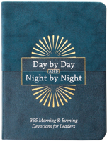 Day by Day and Night by Night: 365 Daily Devotions for Leaders 142456722X Book Cover