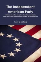The Independent American Party 1329769945 Book Cover