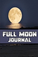 full moon journal: Blank Lined Gift notebook For full moon lovers it will be the Gift Idea for full moon Lover. 1671299973 Book Cover