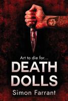 Death Dolls: Art to Die For.... (Newdon Killers) 1999979176 Book Cover