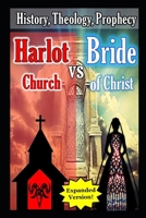 Bride of Christ vs the Harlot Church: History, Theology, Prophecy B0C2RS5GYH Book Cover