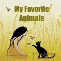 My Favorite Animals 1521854114 Book Cover