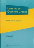 Lectures on Quantum Groups (Graduate Studies in Mathematics, V. 6) 0821804782 Book Cover