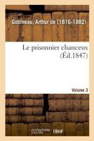 Le prisonnier chanceux. Volume 3 2329017677 Book Cover