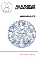 Les 12 maisons astrologiques (French Edition) 2268012336 Book Cover