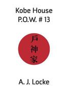 Kobe House P.O.W. #13 1848612281 Book Cover