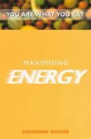 Maximising Energy: You Are What You Eat 067102955X Book Cover
