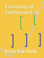 Economy of Turkmenistan 1795384514 Book Cover