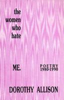 The Women Who Hate Me Poetry 1980-1990 0932379990 Book Cover