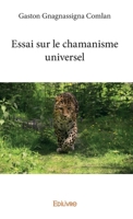 Essai sur le chamanisme universel (French Edition) 2414176881 Book Cover