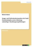 Image- und Zufriedenheitsanalyse der Stadt Friedrichshafen sowie Ableitung zukünftiger Handlungsempfehlungen 3640860675 Book Cover