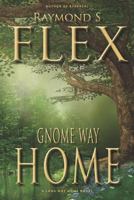 Gnome Way Home (Long Way Home) 1785320130 Book Cover