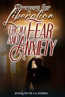 Prayers for Liberation from Fear and Anxiety B0G63VH83X Book Cover