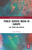 Public Service Media and the Law: Theory and Practice in Europe 1032011246 Book Cover
