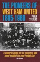 The Pioneers of West Ham United 1895-1960 1780911599 Book Cover