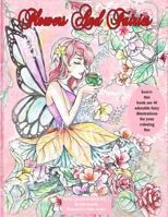 Flowers and Fairies Coloring Book: Enjoy 40 Adorable Fairy Illustrations in This Coloring Book. Suitable for All Ages. Coloring Is Known to Be a Stres 1985113414 Book Cover