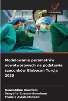 Modelowanie parametrów nowotworowych na podstawie szacunków Globocan Turcja 2020 6209622119 Book Cover