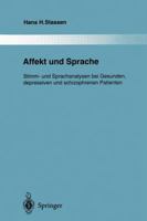 Affekt Und Sprache: Stimm- Und Sprachanalysen Bei Gesunden, Depressiven Und Schizophrenen Patienten 364279727X Book Cover