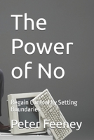 The Power of No: Regain Control by Setting Boundaries B0FQVBL2X2 Book Cover