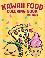 Kawaii Cute Food Coloring Book for Kids B0C8QYW5B7 Book Cover