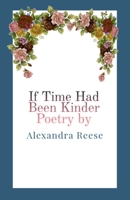 If Time Had Been Kinder B0FLJ5G3FG Book Cover