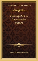 Musings on a Locomotive 1437056288 Book Cover