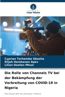 Die Rolle von Channels TV bei der Bekämpfung der Verbreitung von COVID-19 in Nigeria (German Edition) 6208184053 Book Cover